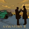 About Gang Story 2 Song